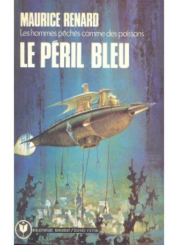 Renard, Maurice - Le Péril Bleu Renard, Maurice - Le Péril Bleu, null 1974 antikvár könyv