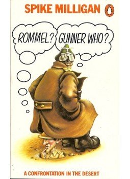Milligan, Spike - \"Rommel?\" \"Gunner Who?\" A Confrontation in the Desert, null 1998 antikvár könyv