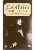 Jean Rhys - Smile Please: An Unfinished Autobiography