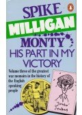 Milligan, Spike - Monty - His Part in My Victory