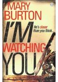 BURTON, MARY - I'm Watching You