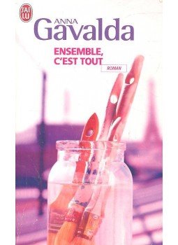 Anna Gavalda - Ensemble, c'est tout Anna Gavalda - Ensemble, c'est tout, 2004 antikvár könyv