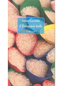 Anna Gavalda - L'échappée belle Anna Gavalda - L'échappée belle, null 2009 antikvár könyv