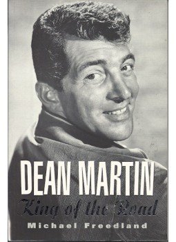Freedland, Michael - Dean Martin - King of the Road Freedland, Michael - Dean Martin - King of the Road, 2005 antikvár könyv