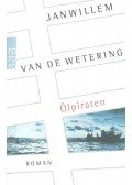 Wetering, Janwillem van de - Ölpiraten
