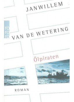 Wetering, Janwillem van de - Ölpiraten Wetering, Janwillem van de - Ölpiraten, null 2002 antikvár könyv