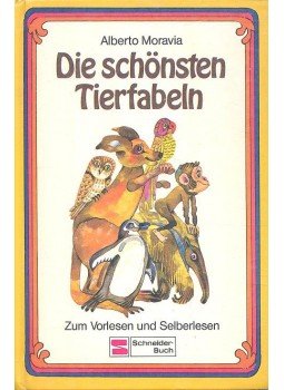 Alberto Moravia - Die schönsten Tierfabeln Alberto Moravia - Die schönsten Tierfabeln, null 1985 antikvár könyv