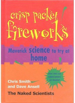 SMITH, CHRIS - ANSELL, DAVE - Crisp Packet Fireworks - Maverick science to try at home, null 2010 antikvár könyv