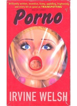 Irvine Welsh - Pornó Irvine Welsh - Pornó, null 2003 antikvár könyv