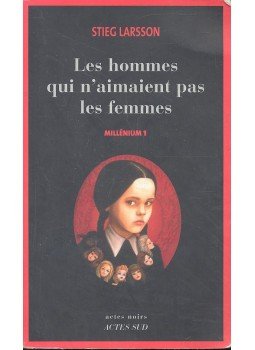 Stieg Larsson - Les hommes qui n'aimaient pas les femmes Stieg Larsson - Les hommes qui n'aimaient pas les femmes, null 2005 antikvár könyv