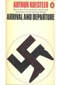 Arthur Koestler - Arrival and Departure