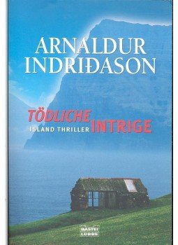 INDRIĐASON, ARNALDUR - Tödliche intrige INDRIĐASON, ARNALDUR - Tödliche intrige, null 2005 antikvár könyv