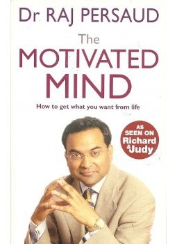PERSAUD, RAJ dr - The Motivated Mind - How to get what you want from life PERSAUD, RAJ dr - The Motivated Mind - How to get what you want from life, null 2006 antikvár könyv