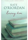 O'RIORDAN, KATE - Loving Him