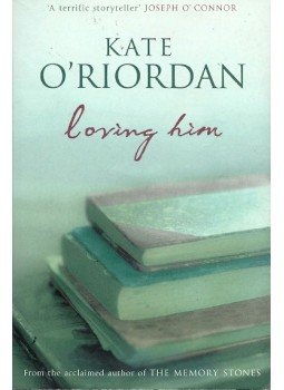 O'RIORDAN, KATE - Loving Him O'RIORDAN, KATE - Loving Him, null 2006 antikvár könyv