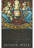 Alison Weir - Eleanor of Aquitaine - By the Wrath of God, Queen of England
