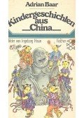 BAAR, ADRIAN - Kindergeschichten aus China