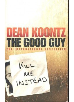 Dean, Koontz - The Good Guy Dean, Koontz - The Good Guy, null 2007 antikvár könyv