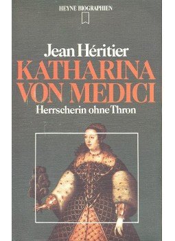 HÉRITIER, JEAN - Katharina von Medici, null 1983 antikvár könyv