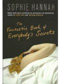 Sophie Hannah - The Fantastic Book of Everybody's Secrets