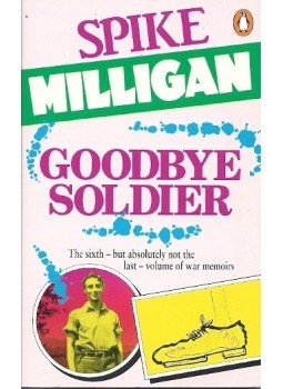 Milligan, Spike - Goodbye Soldier Milligan, Spike - Goodbye Soldier, null 1982 antikvár könyv
