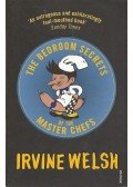 Irvine Welsh - The Bedroom Secrets of the Master Chefs