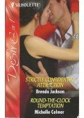 JACKSON, BRENDA - CELMER, MICHELLE - Strictly Confidential Attraction - Round-the-clock Temptation