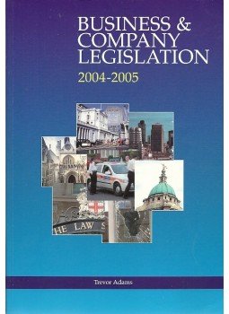 ADAMS, TREVOR - Business and Company Legislation 2004&2005 ADAMS, TREVOR - Business and Company Legislation 2004&2005, null 2006 antikvár könyv