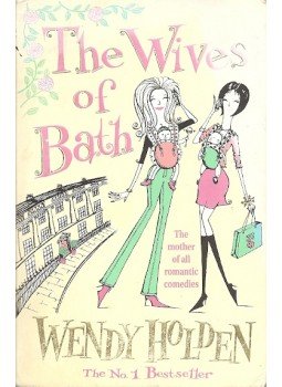 Wendy Holden - The Wives of Bath Wendy Holden - The Wives of Bath, null 2006 antikvár könyv