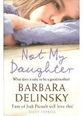 Barbara Delinsky - Not My Daughter
