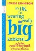 Louise Rennison - It's OK, I'm Wearing Really Big Knickers!