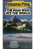 Frederik Pohl - The Man Who Ate the World