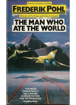 Frederik Pohl - The Man Who Ate the World Frederik Pohl - The Man Who Ate the World, null 1978 antikvár könyv