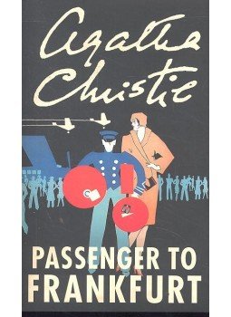 Agatha Christie - Passenger to Frankfurt Agatha Christie - Passenger to Frankfurt, null 2003 antikvár könyv