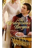 ANDREW, SYLVIA - The Bridegroom's Bargain