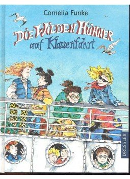 Funke, Cornelia - Die wilden Hühner auf Klassenfahrt Funke, Cornelia - Die wilden Hühner auf Klassenfahrt, null 2006 antikvár könyv