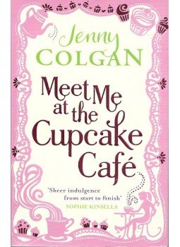 Jenny Colgan - Meet Me at the Cupcake Café Jenny Colgan - Meet Me at the Cupcake Café, London 2011 antikvár könyv