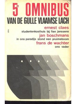 CLAES, ERNEST - BOSCHMANS, JAN - DE WACHTER, FRANS - Vifjde Omnibus - Van de Gulle Vlaamse Lach, null 1974 antikvár könyv