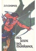 J. F. Cooper - Der letzte der Mohikaner