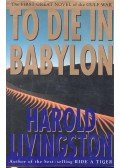 LIVINGSTON, HAROLD - To Die in Babylon