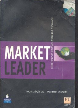 DUBICKA, IWONNA - O'KEEFFE, MARGARET - Market Leader - Advanced Business English Course Book DUBICKA, IWONNA - O'KEEFFE, MARGARET - Market Leader - Advanced Business English Course Book, null 2008 antikvár könyv