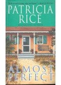 Rice, Patricia - Almost Perfect