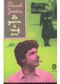 JARDIN, PASCAL - La guerre á neuf ans