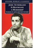 Sutherland, John - Is Heathcliff a Murderer? - Puzzles in Nineteenth-century Fiction