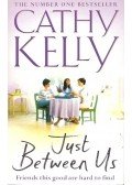 Kelly, Cathy - Just Between Us