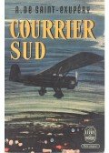 Saint-Exupéry, Antoine de - Courrier sud