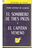Alarcón, Pedro Antonio de - El Sombrero de tres picos y El Capitán Veneno