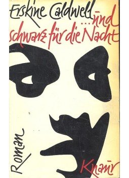 Caldwell, Erskine - ... und schwarz für die Nacht Caldwell, Erskine - ... und schwarz für die Nacht, null 1963 antikvár könyv
