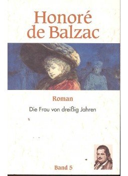 Honoré de Balzac - Die Frau von dreißig Jahren, null 1999 antikvár könyv