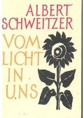 Albert Schweitzer - Vom licht in uns